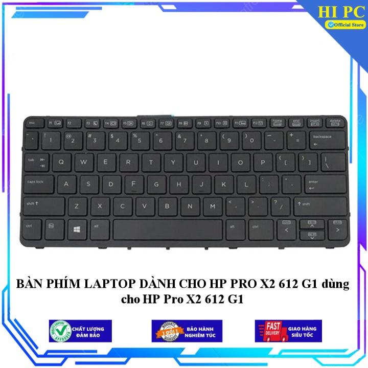 BÀN PHÍM LAPTOP DÀNH CHO HP PRO X2 612 G1 dùng cho HP Pro X2 612 G1 - Hàng Nhập Khẩu