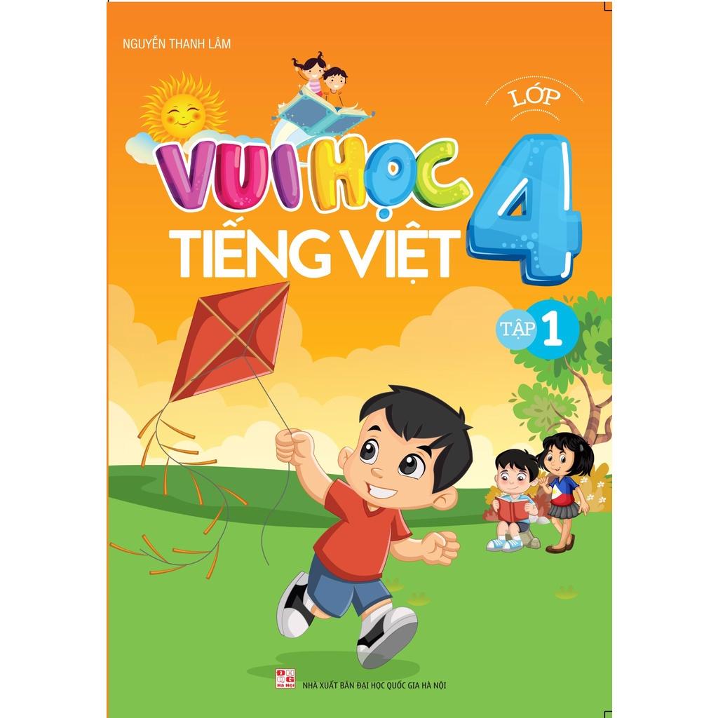 Sách: Vui Học Tiếng Việt Lớp 4 - Tập 1 - TSTH