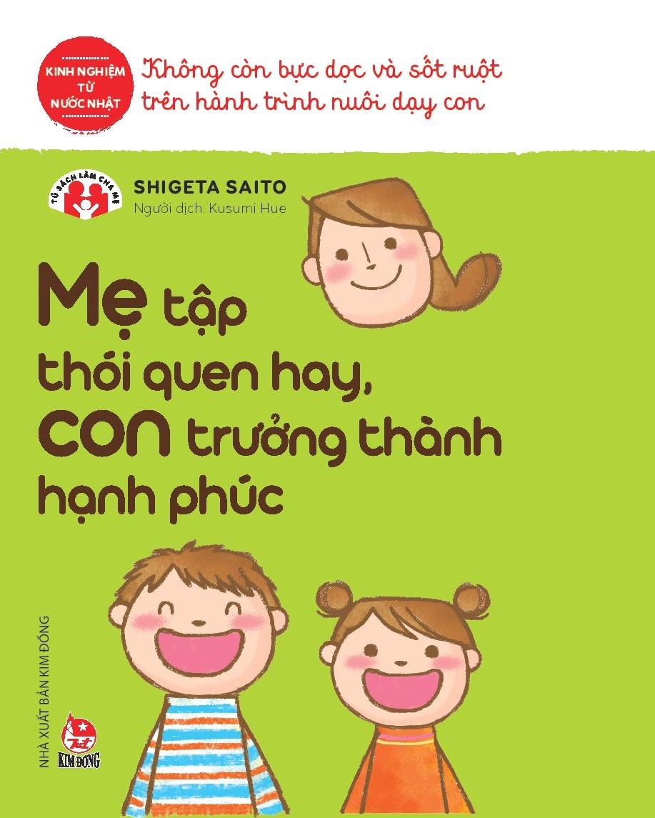 Tủ sách Kinh nghiệm từ nước Nhật - Mẹ Tập Thói Quen Hay, Con Trưởng Thành Hạnh Phúc