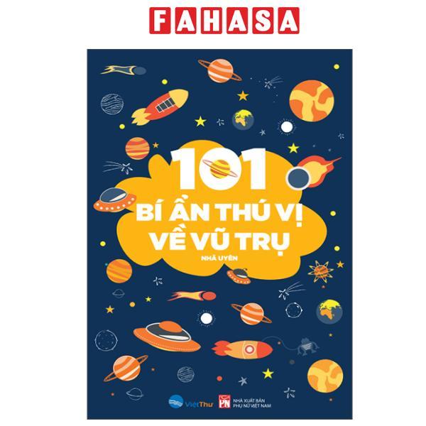 Sách - 101 Bí Ẩn Thú Vị Về Vũ Trụ
