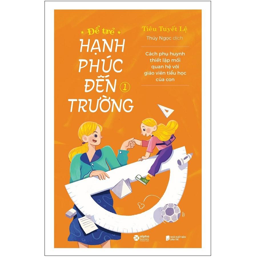 Để Trẻ Hạnh Phúc Đến Trường (Tập 1) - Bản Quyền