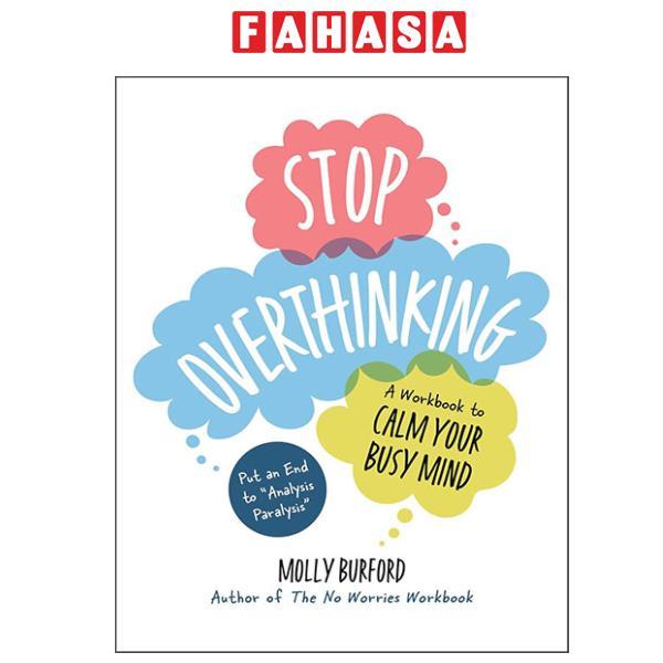 Sách ngoại văn: Stop Overthinking - A Workbook To Calm Your Busy Mind