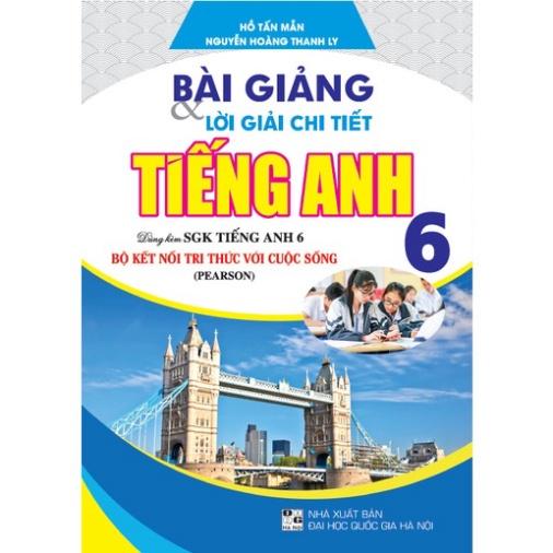 Sách - Bài Giảng Và Lời Giải Chi Tiết Tiếng Anh 6