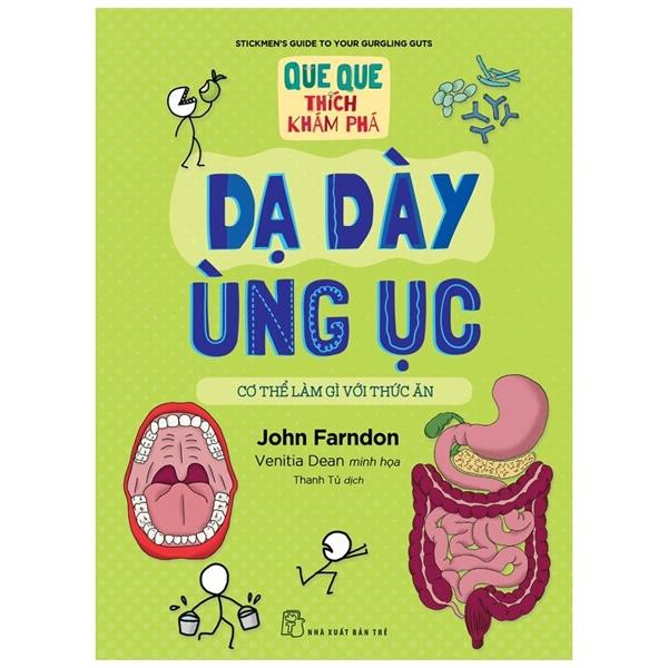 Que Que Thích Khám Phá: Dạ Dày Ùng Ục - Cơ Thể Làm Gì Với Thức Ăn