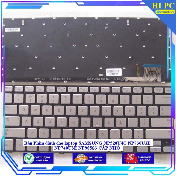 Bàn Phím dành cho laptop SAMSUNG NP520U4C NP730U3E NP740U3E NP905S3 CÁP NHỎ - Hàng Nhập Khẩu