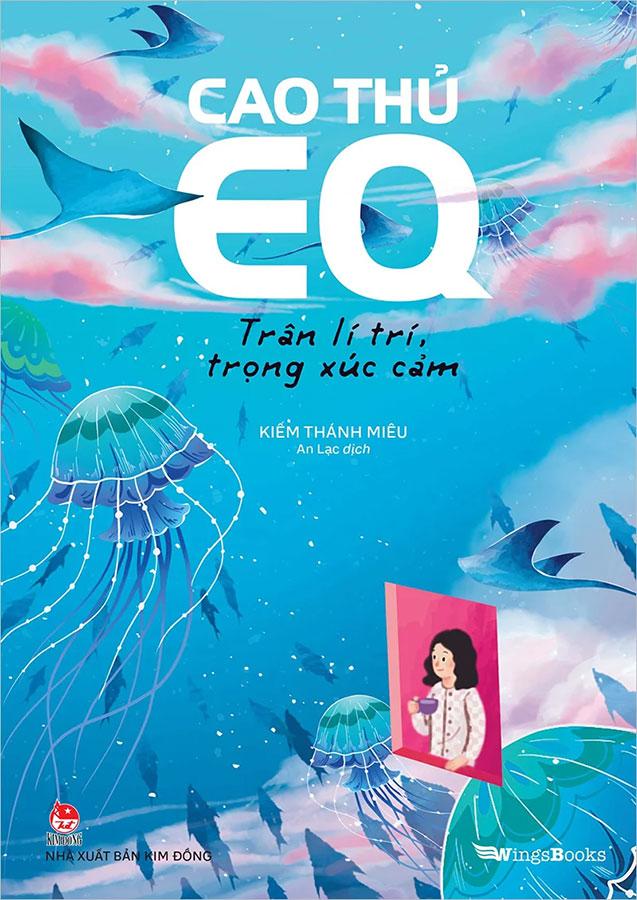 Cao Thủ EQ - Trân Lí Trí, Trọng Xúc Cảm