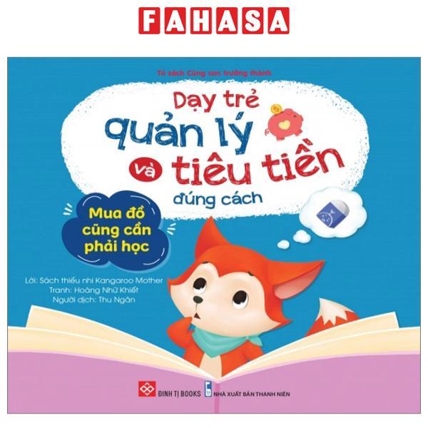 Dạy Trẻ Quản Lý Và Tiêu Tiền Đúng Cách - Mua Đồ Cũng Cần Phải Học