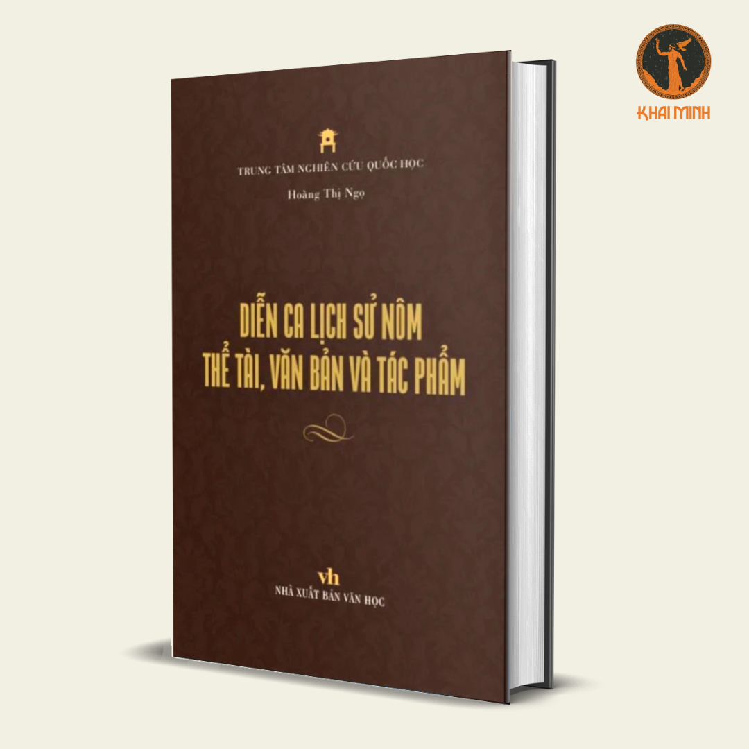 Diễn Ca Lịch Sử Nôm Thể Tài Văn Bản Và Tác Phẩm - Chữ Nôm Và Tiếng Việt Qua Bản Giải Âm Phật Thuyết Đại Báo Phụ Mẫu Ân Trọng Kinh - Hoàng Thị Ngọc - Trung Tâm Nghiên Cứu Quốc Học - (bộ 2 cuốn)