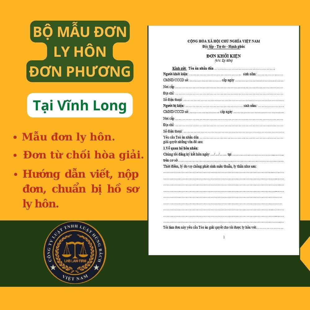 BỘ MẪU ĐƠN LY HÔN ĐƠN PHƯƠNG TÒA ÁN TẠI TỈNH VĨNH LONG + TÀI LIỆU LUẬT SƯ HƯỚNG DẪN CHI TIẾT