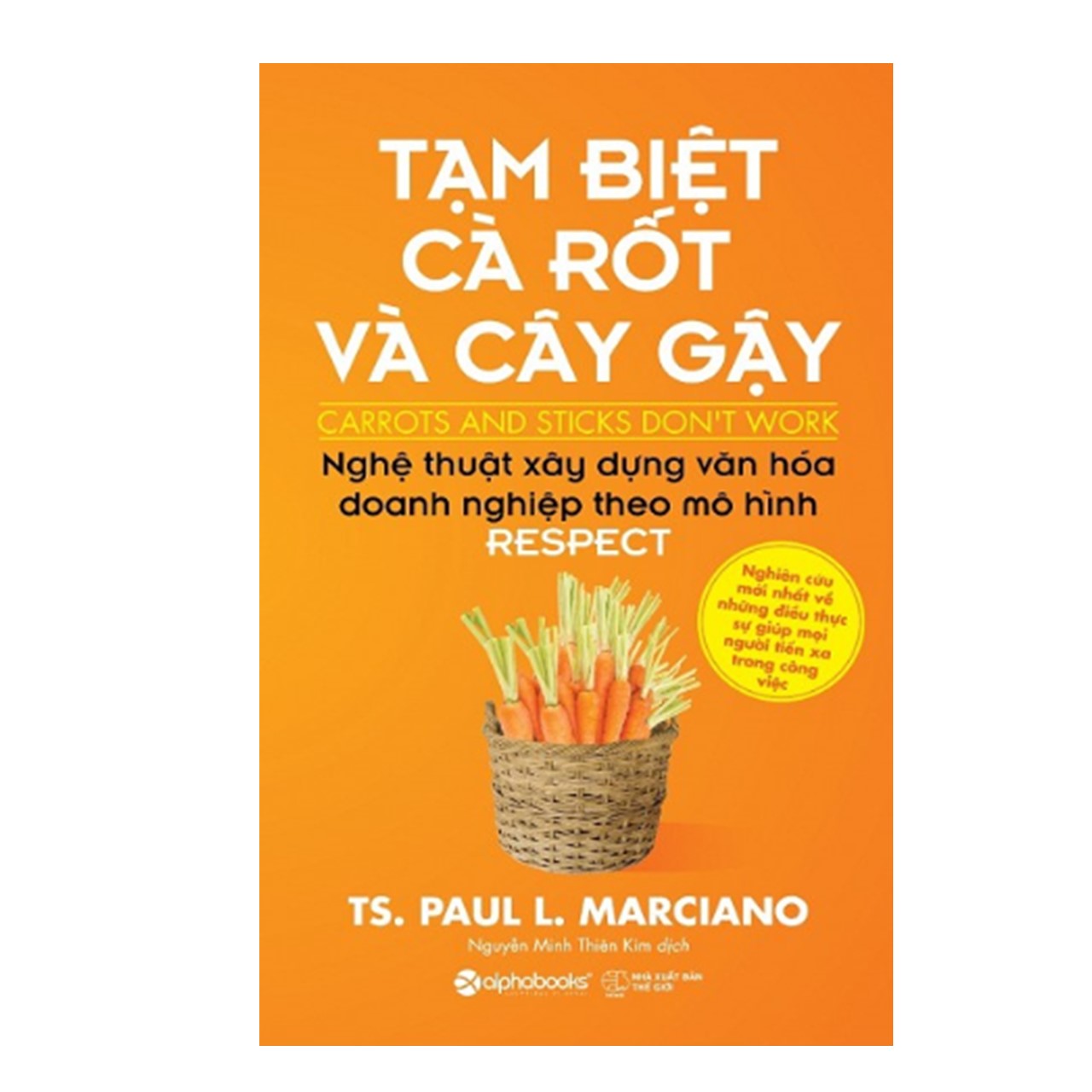 Combo Đúng Người Đúng Cách Sẽ Được Việc: Tạm Biệt Cà Rốt Và Cây Gậy +Quy Tắc Làm Việc Của Google