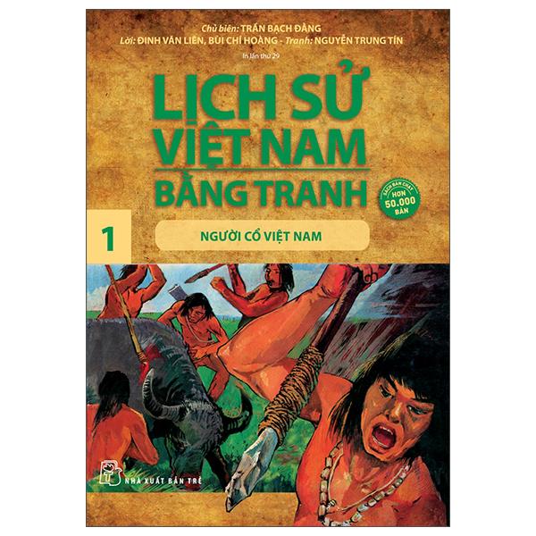 Lịch Sử Việt Nam Bằng Tranh 01: Người Cổ Việt Nam (Tái Bản 2022)