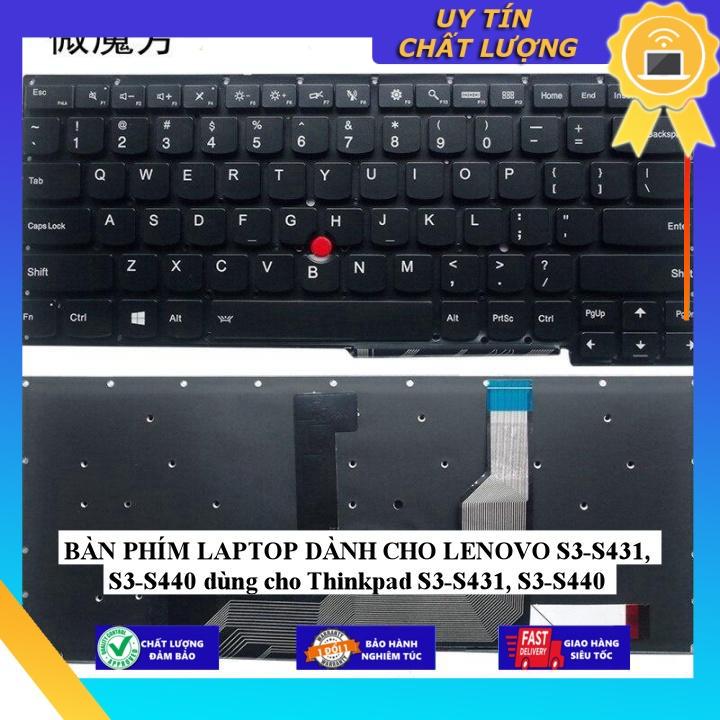 BÀN PHÍM LAPTOP dùng cho LENOVO S3-S431 S3-S440 dùng cho Thinkpad S3-S431 S3-S440 - Hàng Nhập Khẩu New Seal