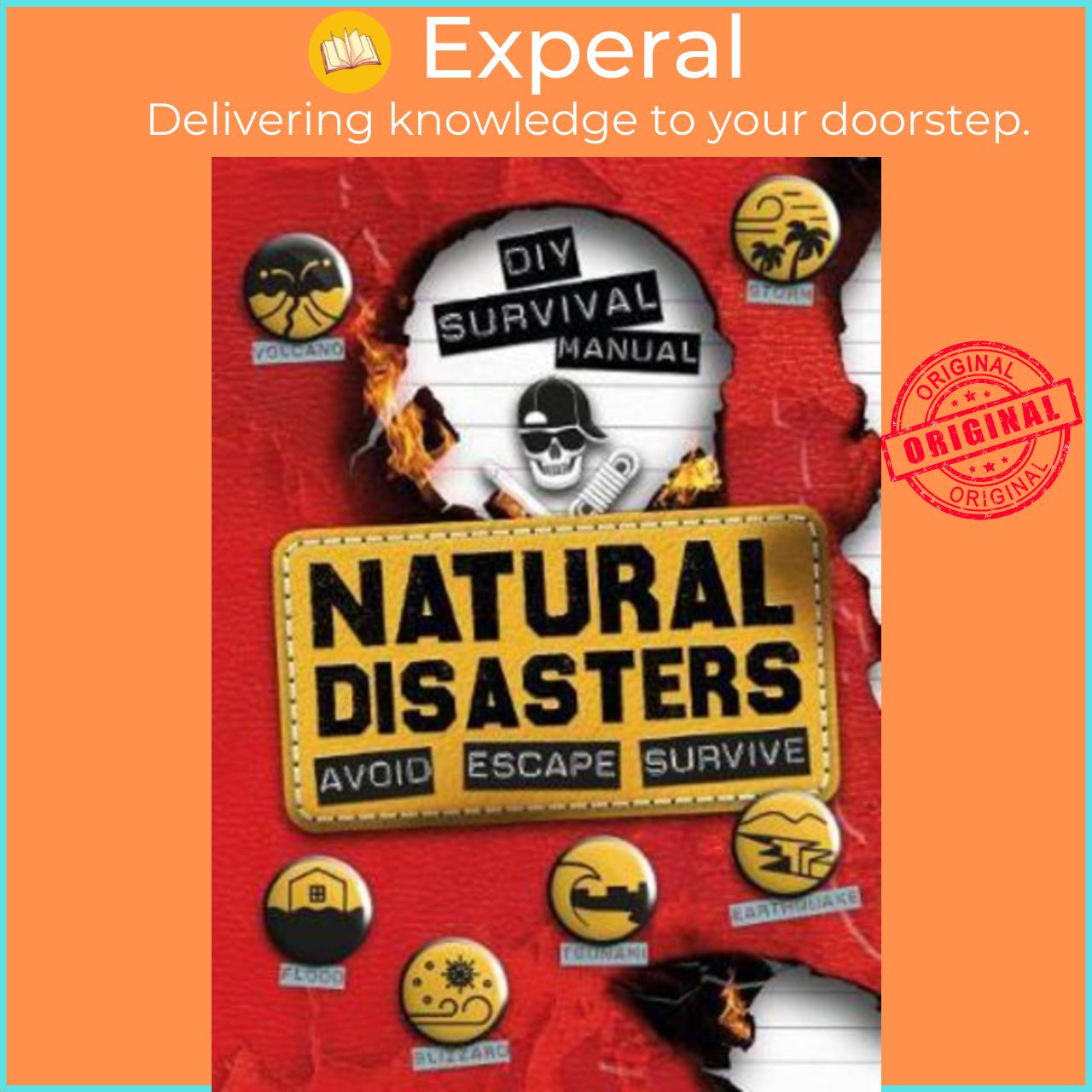 Sách - DIY Survival Manual: Natural Disasters : Avoid. Escape. Survive. by Ben Hubbard