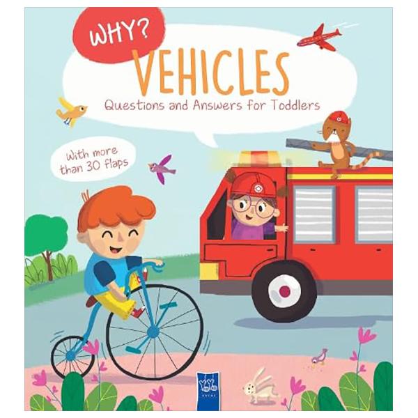 Sách ngoại văn: Why? Questions And Answers For Toddlers - Vehicles