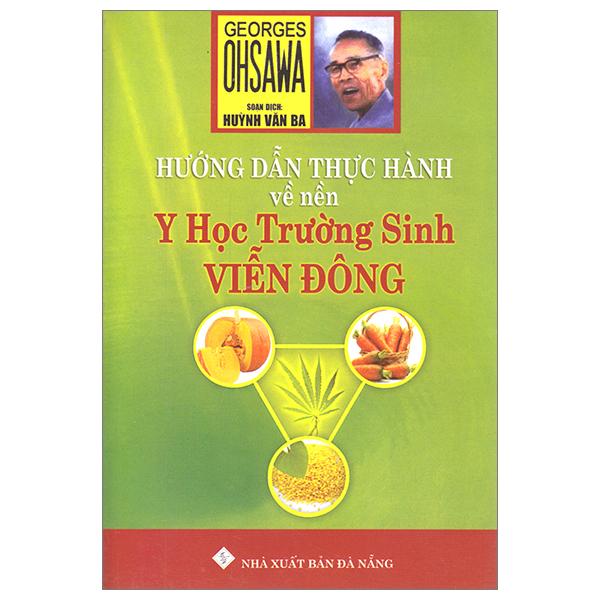 Hướng Dẫn Thực Hành Về Nền Y Học Trường Sinh Viễn Đông