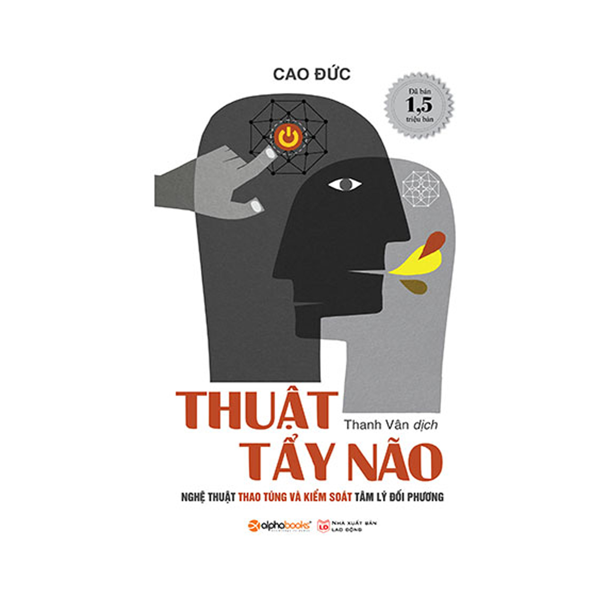 Combo Kĩ Năng Thúc Đẩy Nhân Viên : Thuật Tẩy Não + Lần Đầu Làm Sếp