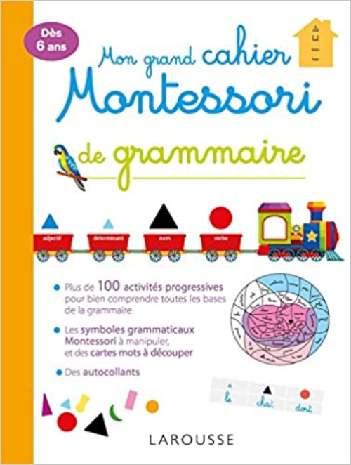 Sách luyện kĩ năng tiếng Pháp - Mon Grand Cahier Montessori De Grammaire