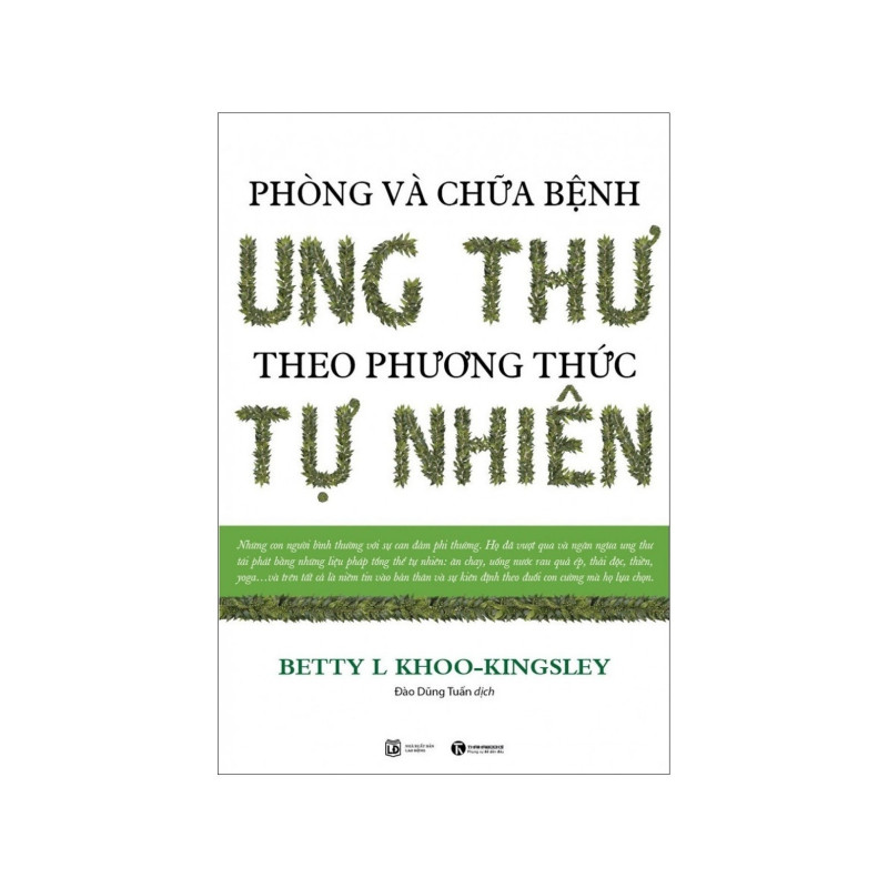 Combo Sức Khỏe Trong Tay Bạn: Phòng Và Chữa Bệnh Ung Thư Theo Phương Pháp Tự Nhiên  + Ăn Gì Cho Không Độc Hại