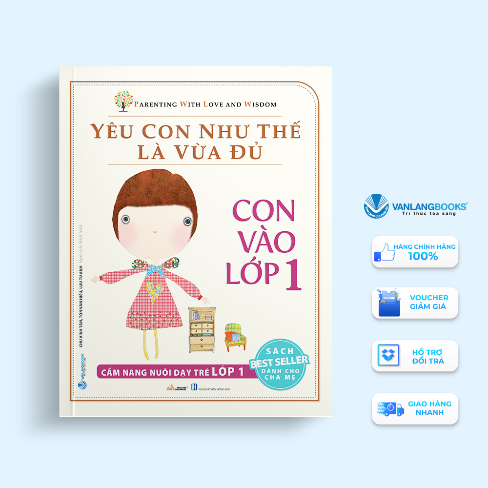 Yêu Con Như Thế Là Vừa Đủ: Con Vào Lớp 1