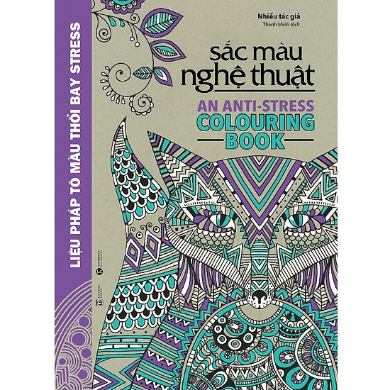 Sắc Màu Nghệ Thuật - Liệu Pháp Tô Màu Thổi Bay Stress (Sách Tô Màu Dành Cho Người Lớn) (2019)