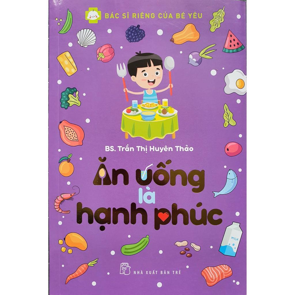 Sách - Combo 2 Cuốn Bác Sĩ Riêng Của Bé Yêu: Ăn Uống Là Hạnh Phúc Và Bước Đệm Vững Chắc Vào Đời