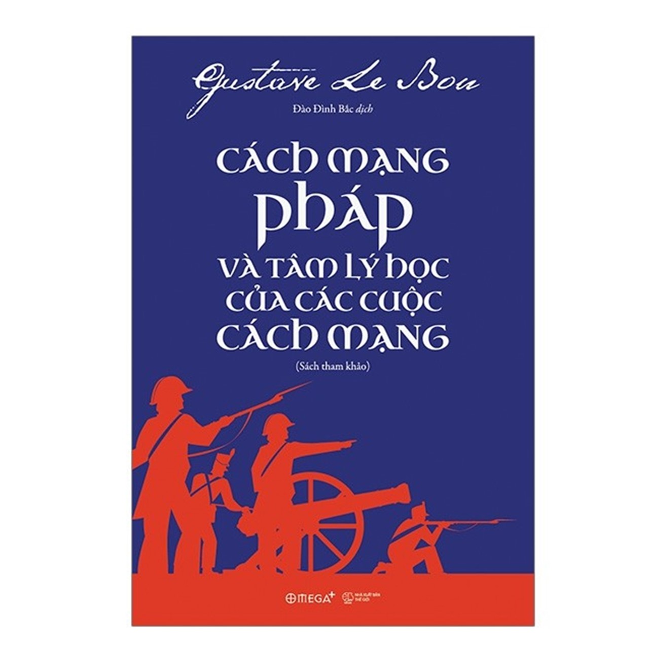Combo Tâm Lý Học: Cách Mạng Pháp Và Tâm Lý Học Của Các Cuộc Cách Mạng + Đại Dịch Tâm Lý Thời Hiện Đại