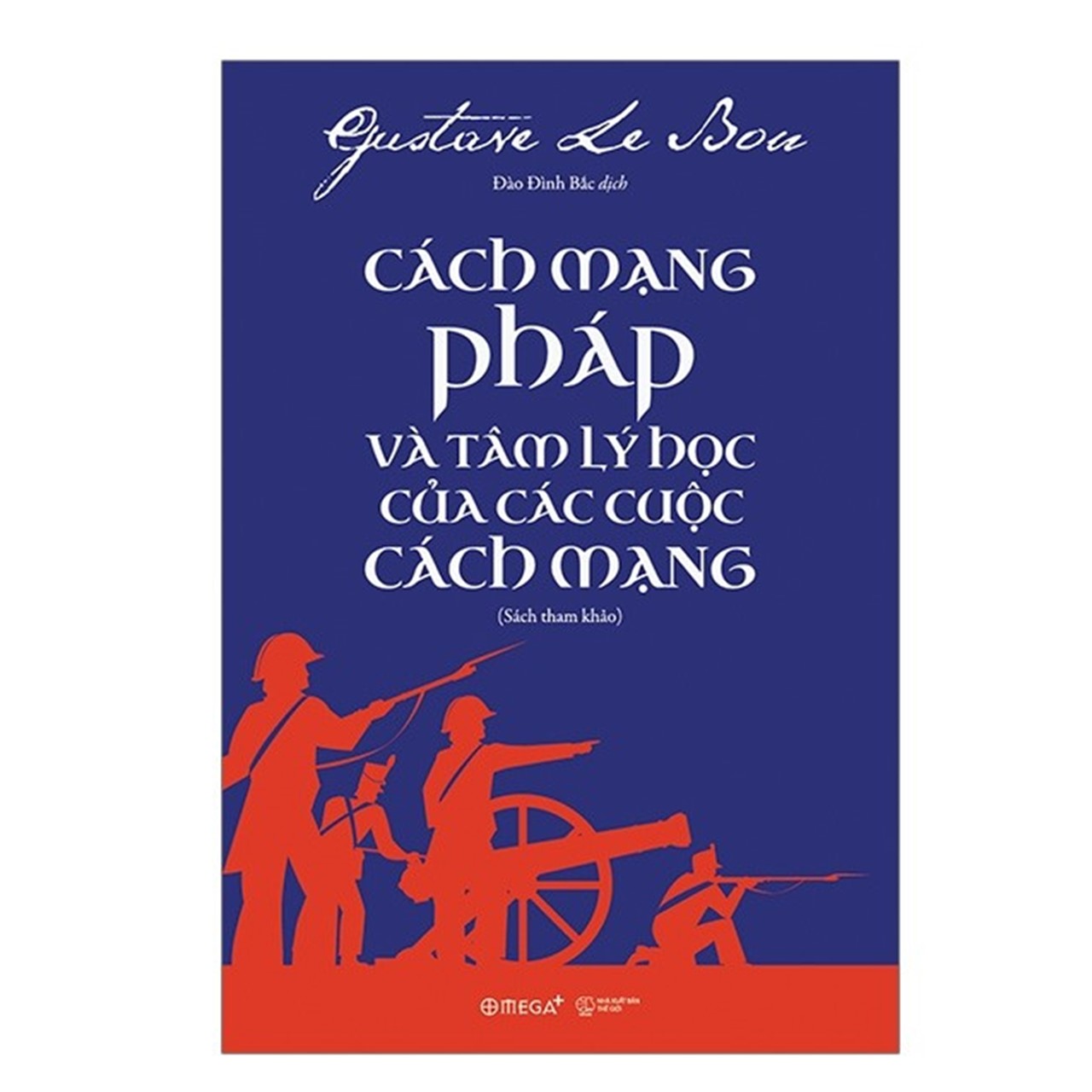 Combo Tâm Lý Học: Cách Mạng Pháp Và Tâm Lý Học Của Các Cuộc Cách Mạng + Đại Dịch Tâm Lý Thời Hiện Đại 