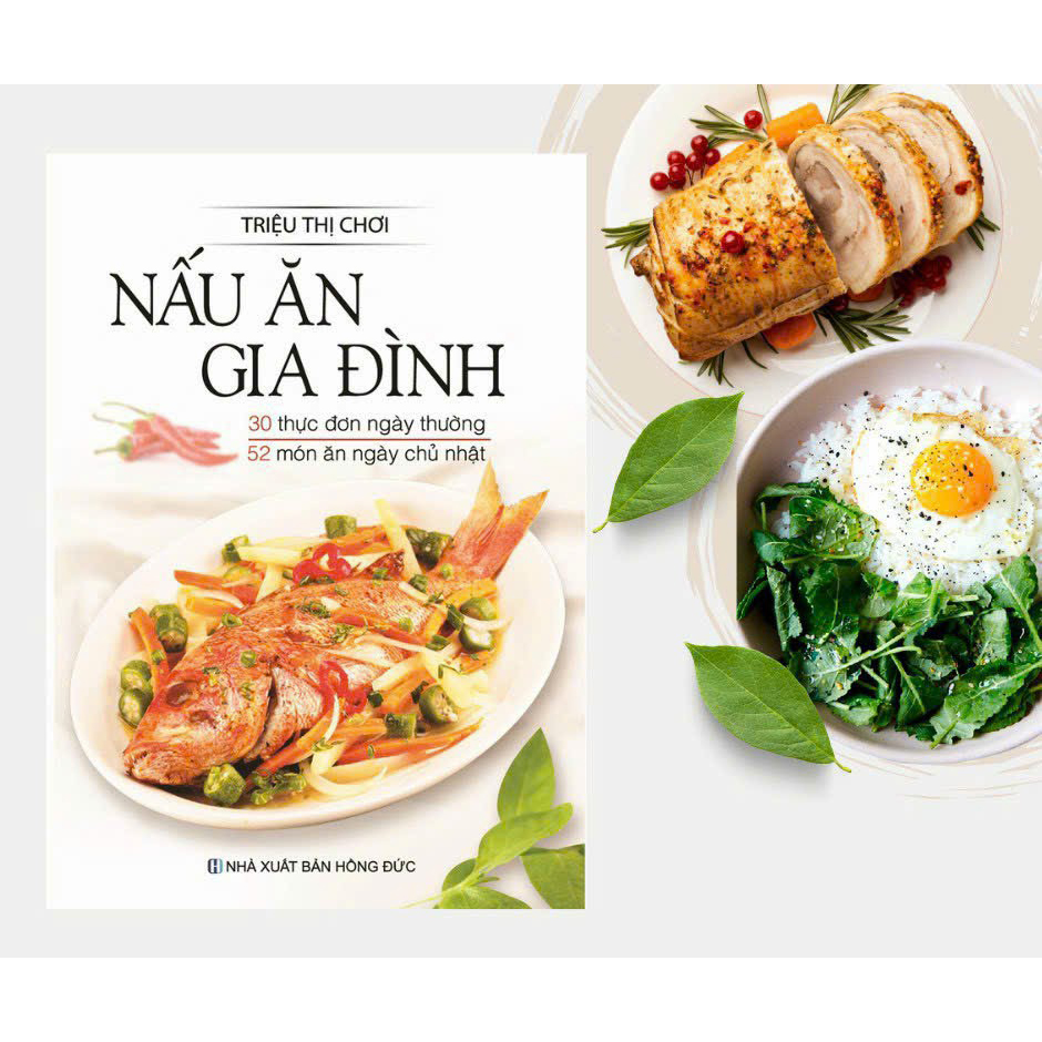 Nấu ăn gia đình - 2024 (30 thực đơn ngày thường + 52 thực đơn ngày chủ nhật) (TTC)