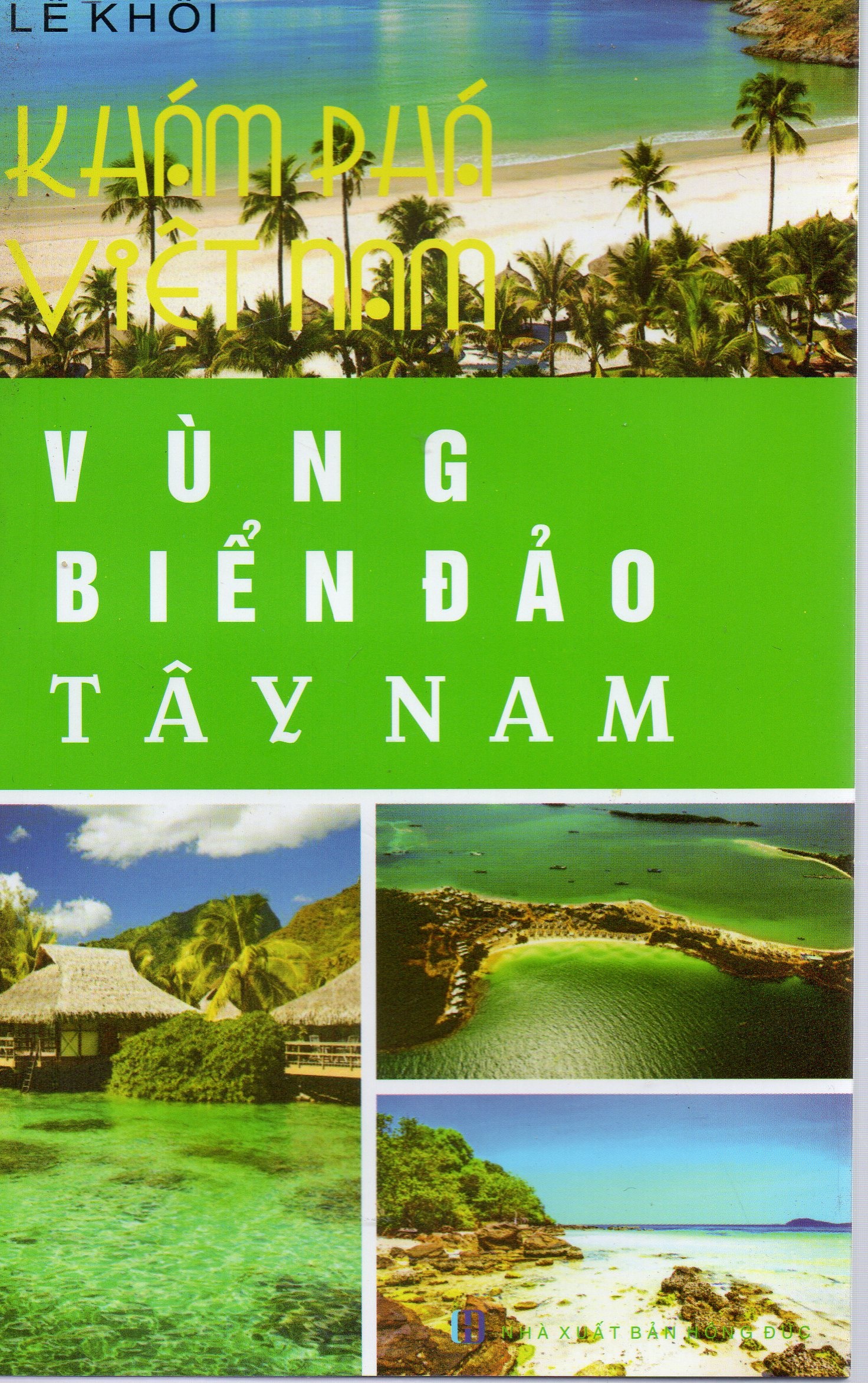 Khám phá Việt Nam - Vùng biển đảo Tây Nam - Lê Khôi