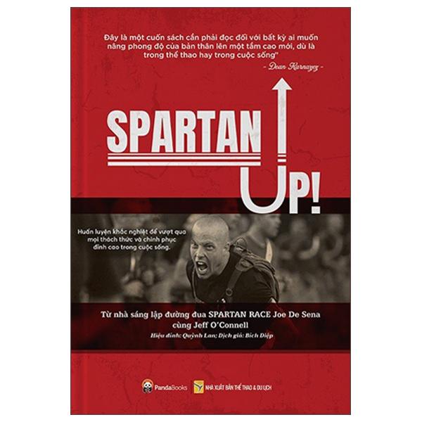Sách - Spartan Up - Huấn Luyện Khắc Nghiệt Để Vượt Qua Mọi Thách Thức Và Chinh Phục Đỉnh Cao Trong Cuộc Sống