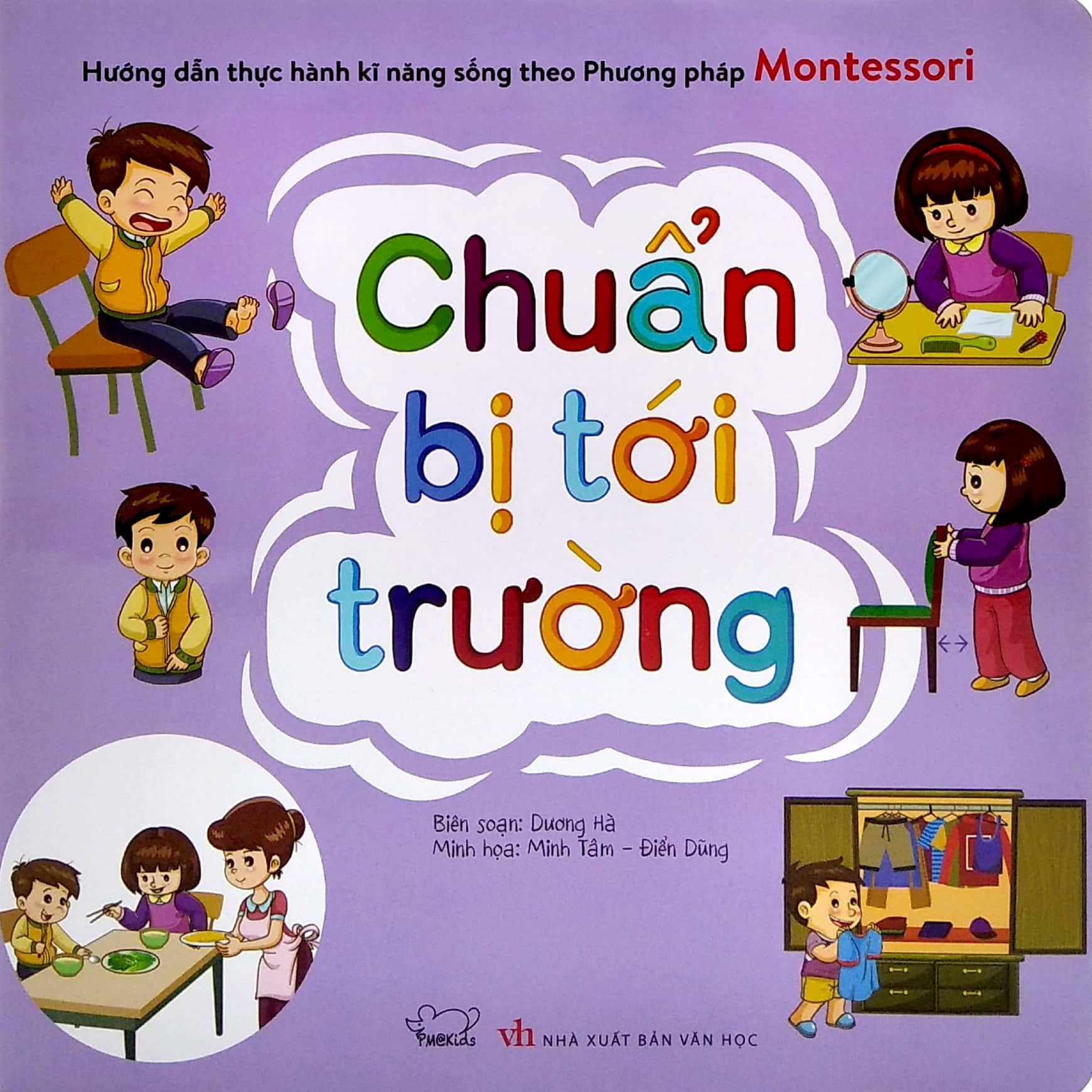 Hướng Dẫn Thực Hành Kĩ Năng Sống Theo Phương Pháp Montessori - Chuẩn Bị Tới Trường