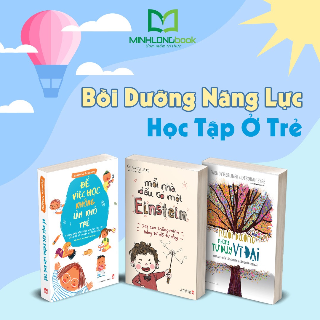 Combo Sách Nuôi Dưỡng Những Tư Duy Vĩ Đại Mỗi Nhà Đều Có Một Einstein Để Việc Học Không Làm Khó Trẻ