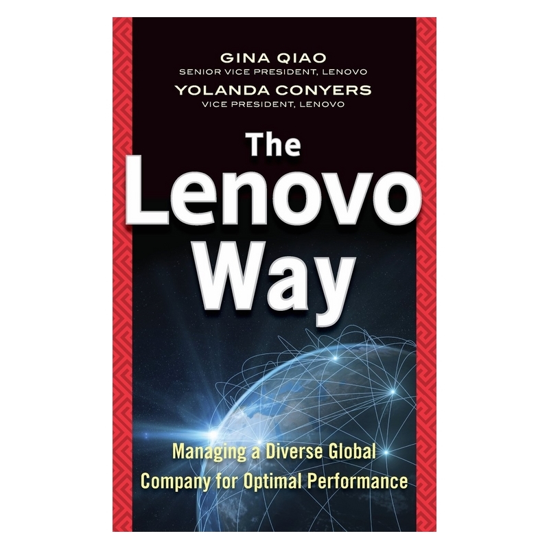 The Lenovo Way: Managing a Diverse Global Company for Optimal Performance