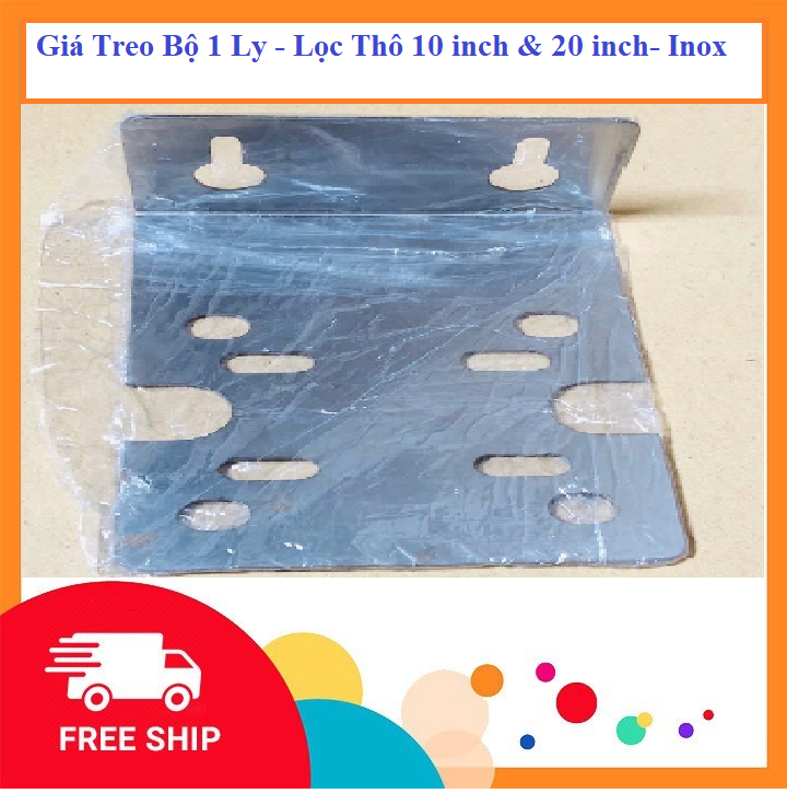 Giá Treo Bộ 1 Ly - Lọc Thô 10 inch & 20 inch- Inox