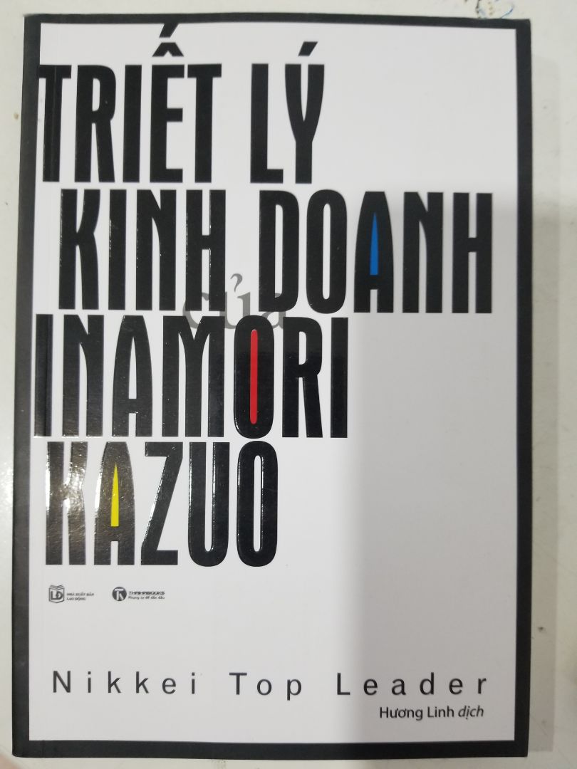 Triết Lý Kinh Doanh Inamori Kazuo ( Tái Bản)