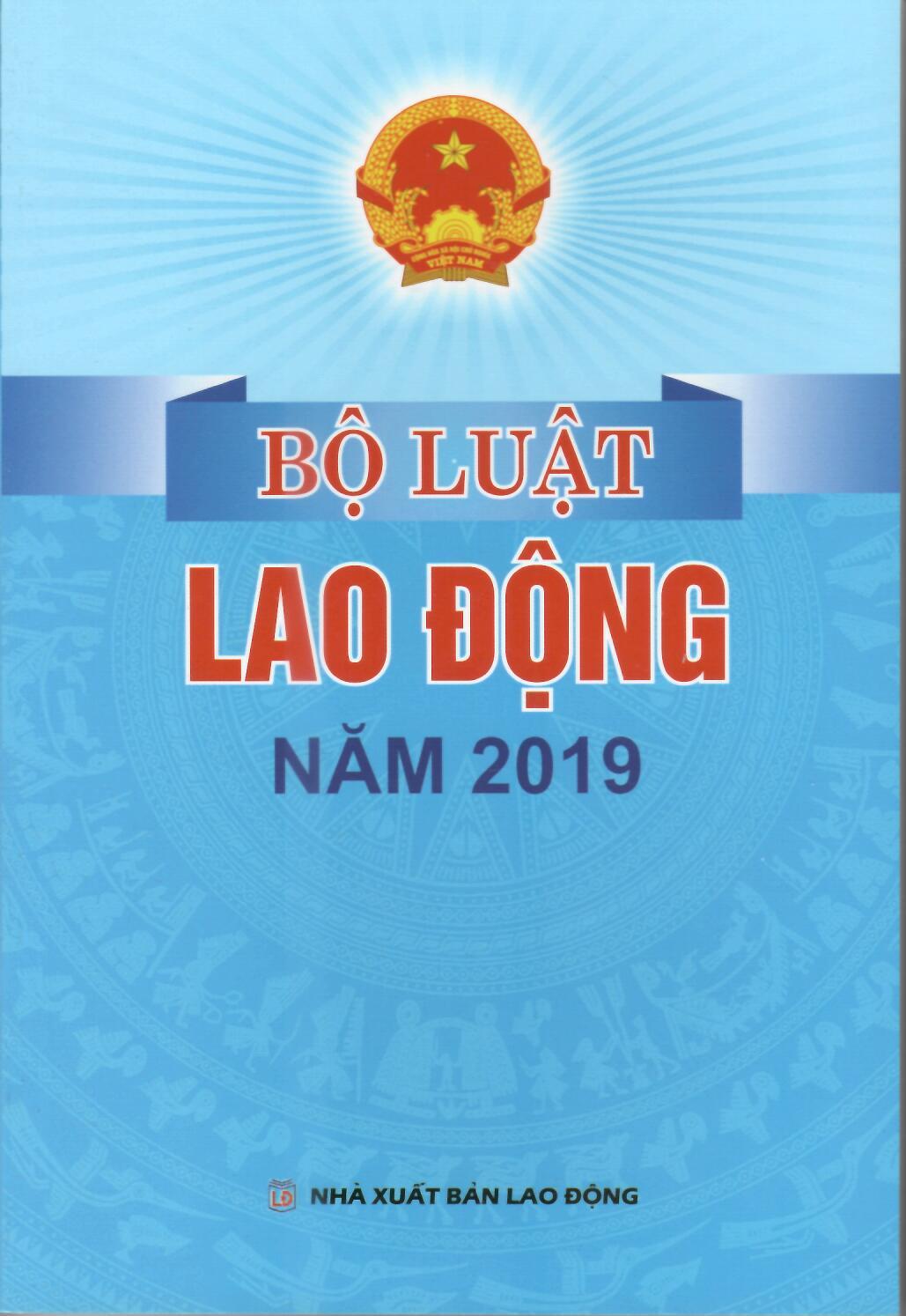 BỘ LUẬT LAO ĐỘNG NĂM 2019 (HIỆN HÀNH)