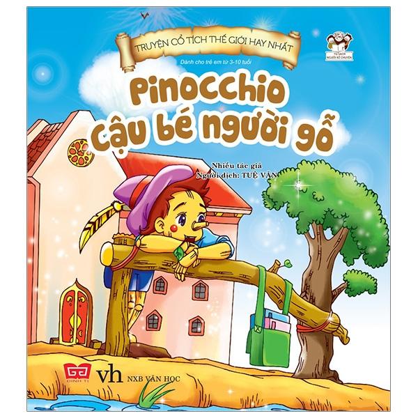 Truyện Cổ Tích Thế Giới Hay Nhất - Pinochio Cậu Bé Người Gỗ Tái Bản