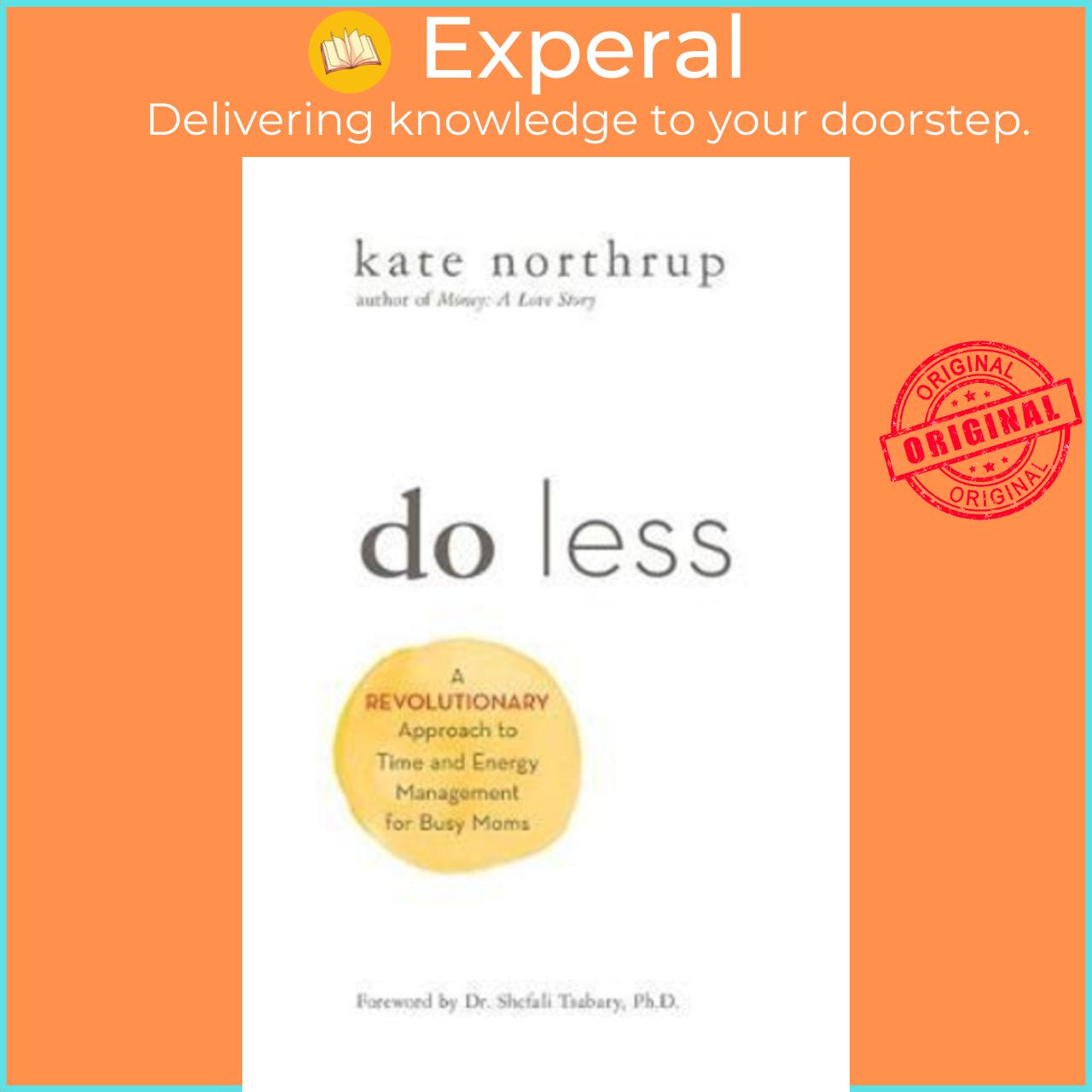 Sách - Do Less : A Revolutionary Approach to Time and Energy Management for Bus by Kate Northrup (US edition, paperback)