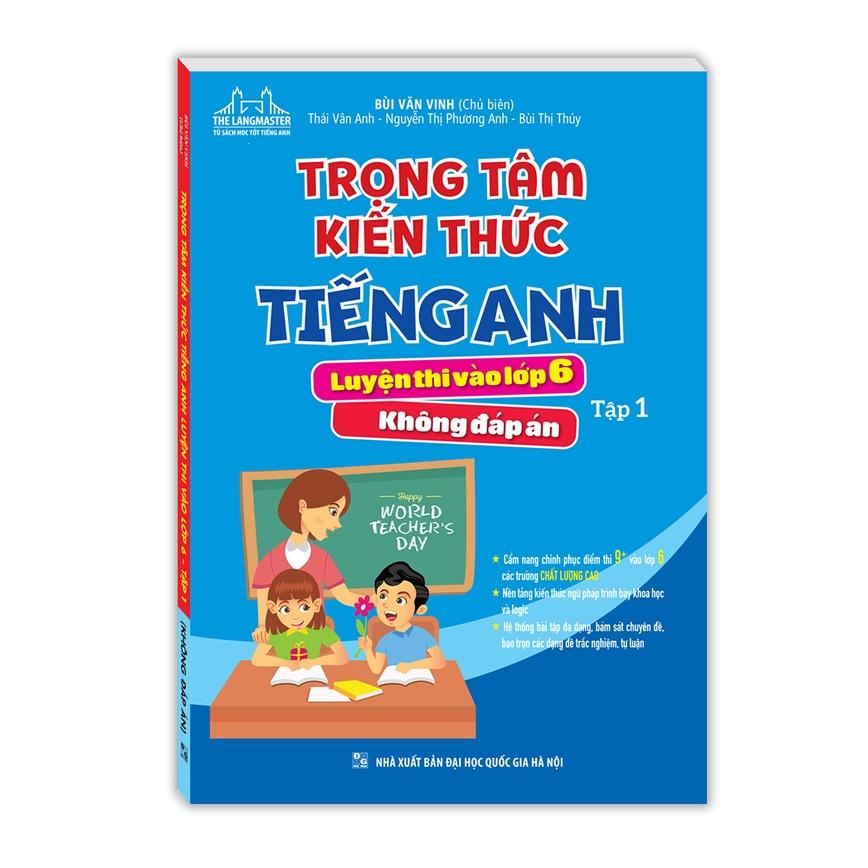 Sách - Trọng tâm kiến thức tiếng anh luyện thi vào lớp 6 Tập 1
