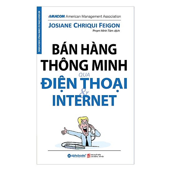 Sách Kinh Doanh Bán Hàng Hiện Đại: Bán Hàng Thông Minh Qua Điện Thoại Và Internet