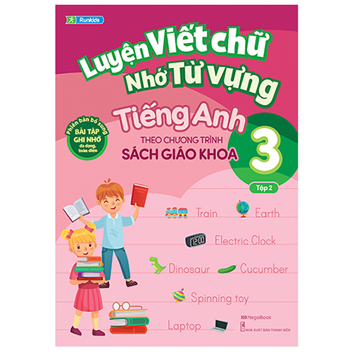 Luyện Viết Chữ Nhớ Từ Vựng Tiếng Anh Theo Chương Trình Sách Giáo Khoa Lớp 3 – Tập 2