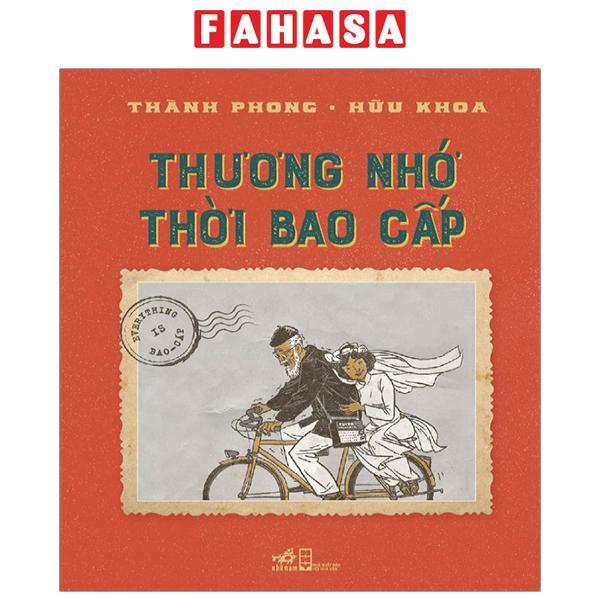 Thương Nhớ Thời Bao Cấp (Tái Bản 2023)