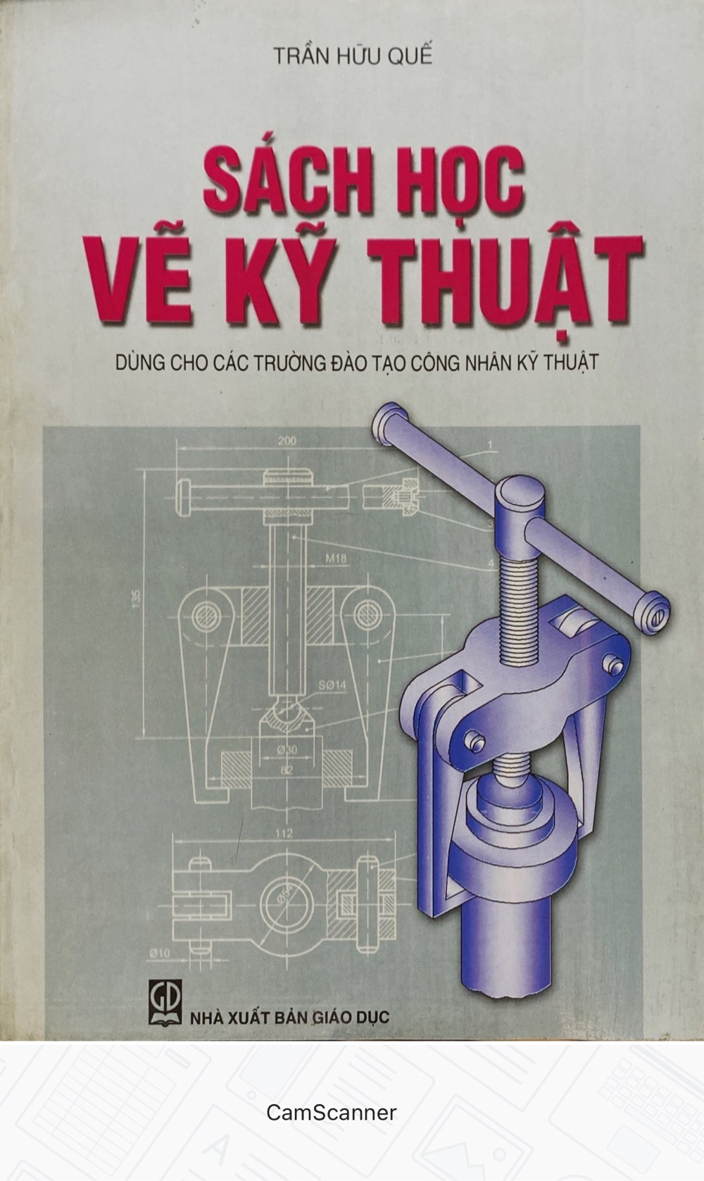 Sách Học Vẽ Kỹ Thuật ( Dùng Cho Các Trường Đào Tạo Công Nhân Kỹ Thuật )