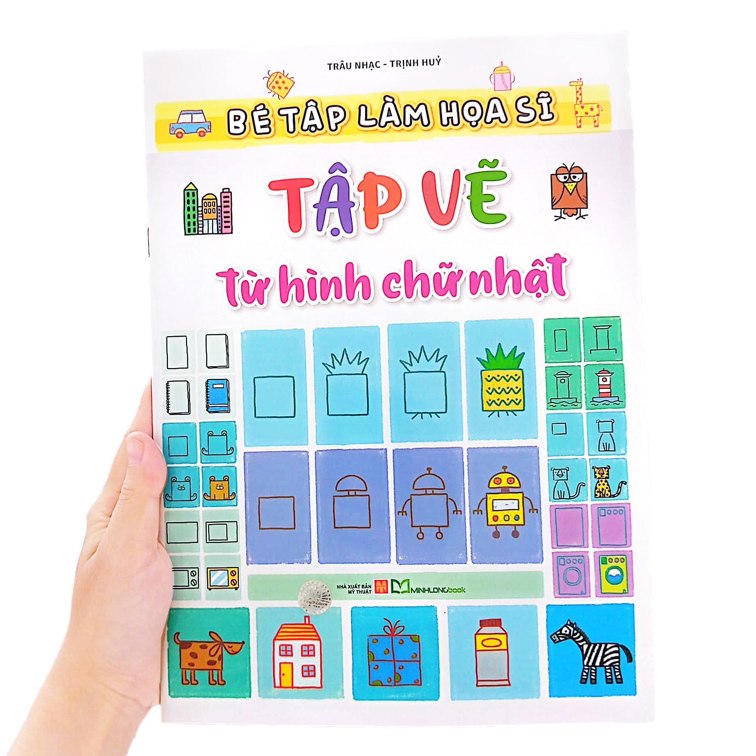 Sách - Bé Tập Làm Họa Sĩ - Tập Vẽ Từ Hình Chữ Nhật