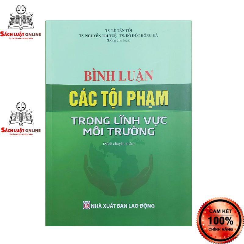 Sách - Bình luận các tội phạm trong lĩnh vực môi trường