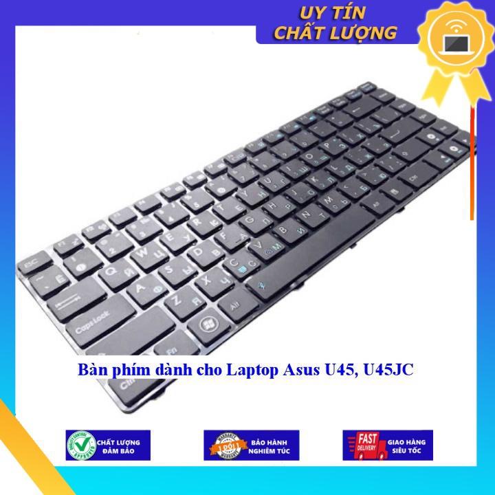 Bàn phím dùng cho Laptop Asus U45 U45JC - Hàng Nhập Khẩu New Seal