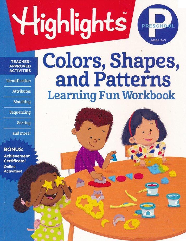 Highlights Preschool Learning Workbook Pack: Colors, Shapes, And Patterns; Tracing And Pen Control; Numbers; Letters