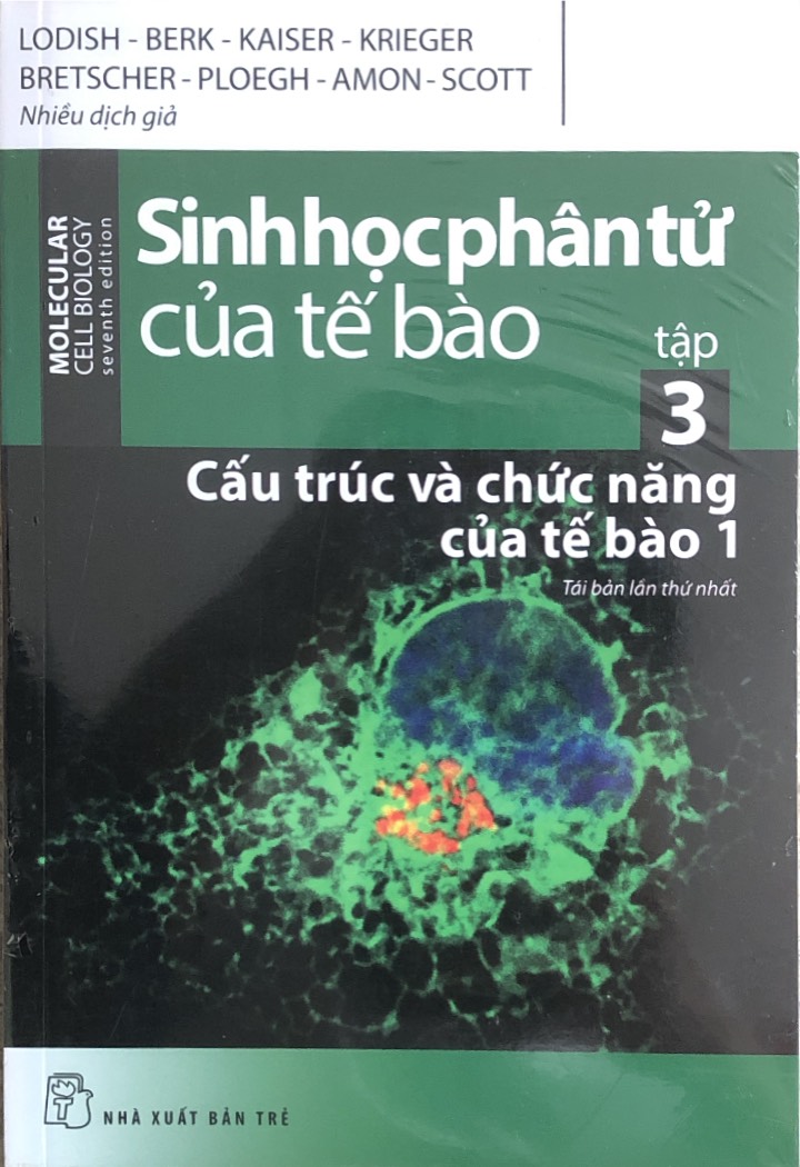 Sinh học phân tử của tế bào tập 3 - Cấu trúc và chức năng của tế bào 1