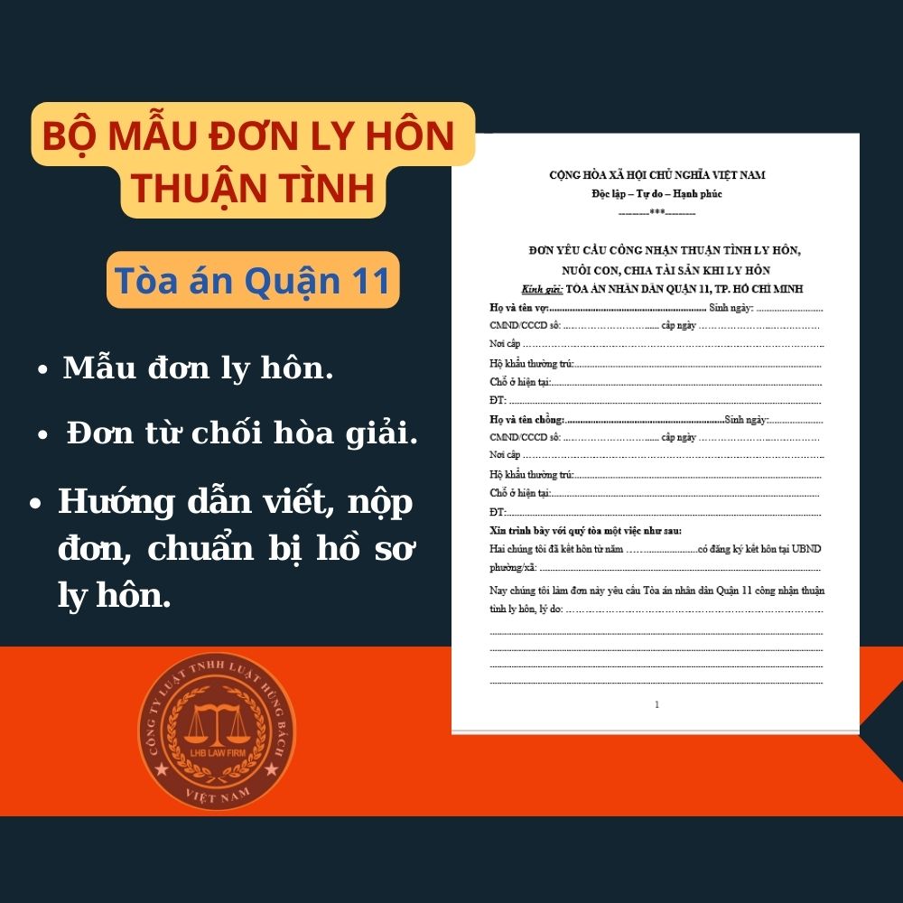 Mẫu đơn ly hôn thuận tình Tòa án quận 11 + tài liệu luật sư hướng dẫn chi tiết