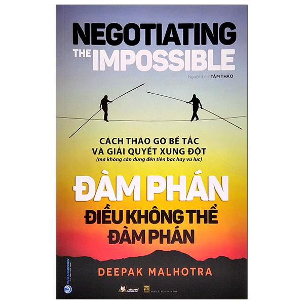 Đàm Phán Điều Không Thể Đàm Phán – Negotiating The impossible